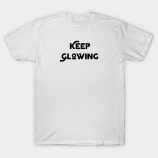 Keep Glowing T-Shirt